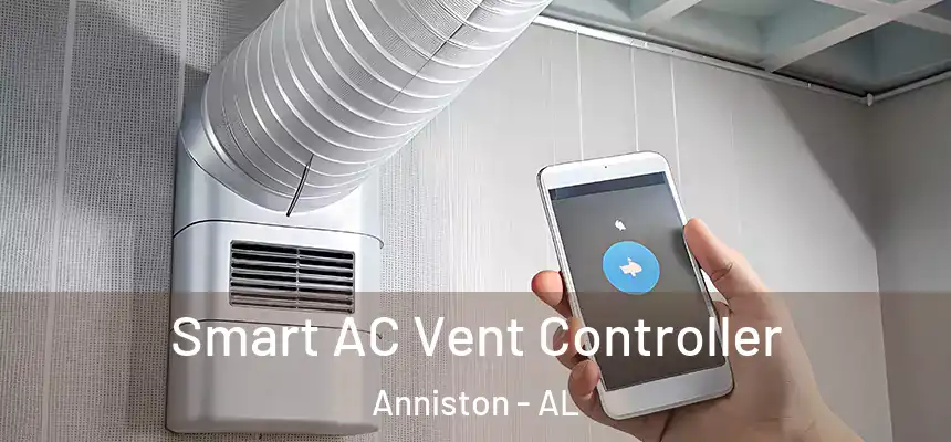 Smart AC Vent Controller Anniston - AL